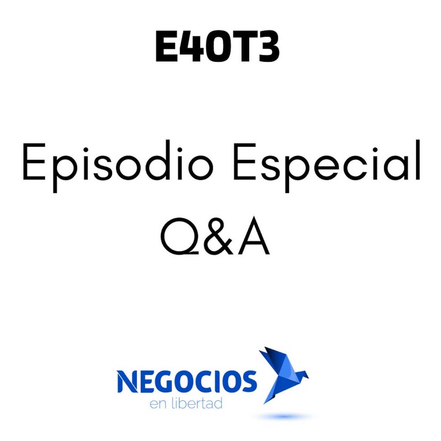 E40T3: Episodio Especial Q&A 