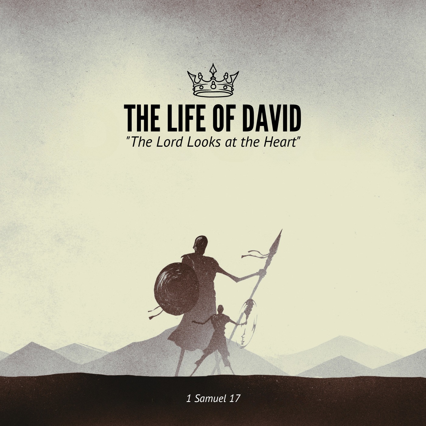 The Life of David: The Lord Looks at the Heart - Proper Confidence