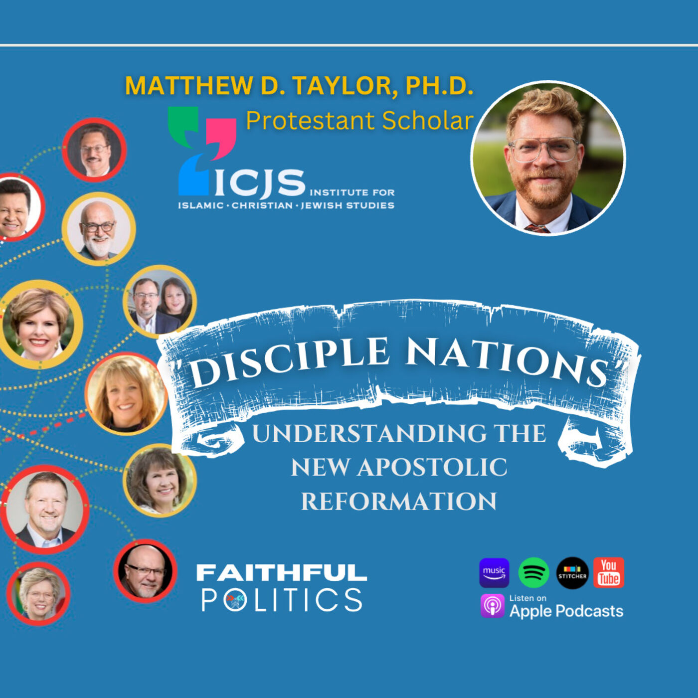 "Disciple Nations: Understanding the New Apostolic Reformation" w/Matthew Taylor, Ph.D.