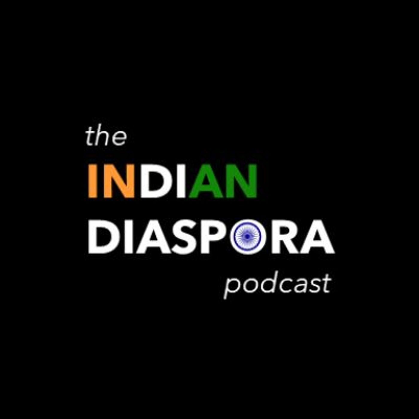 The Indian Diaspora Podcast 