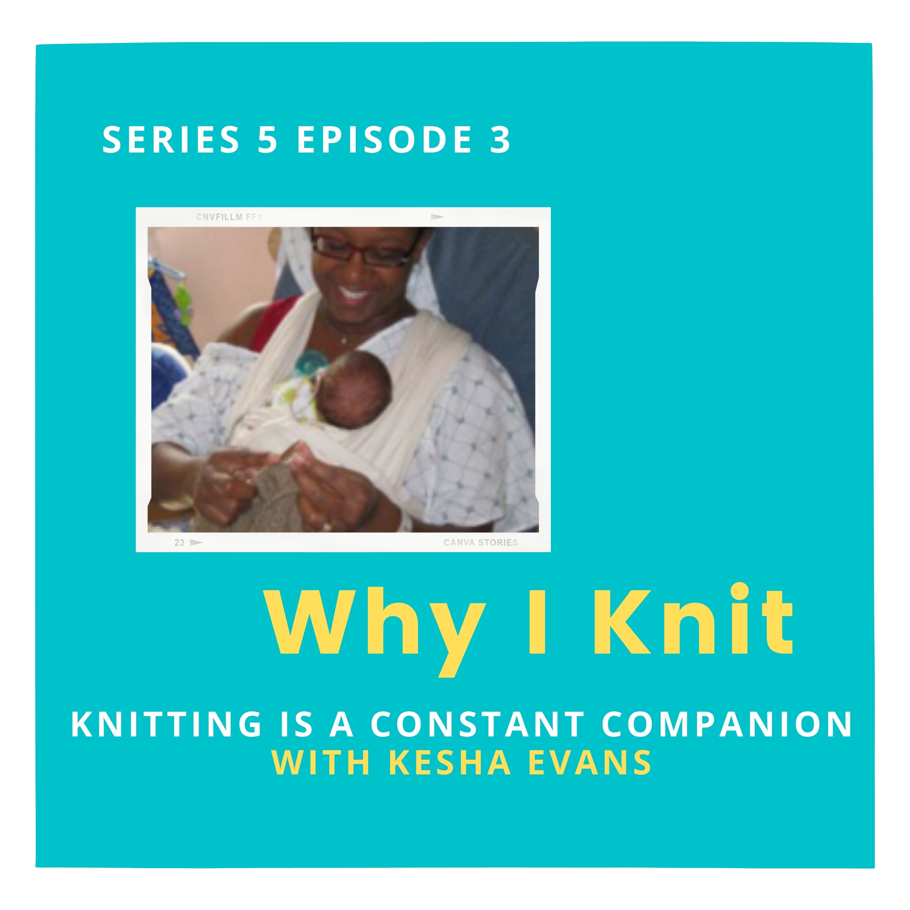 Knitting is a constant companion with Kesha Evans