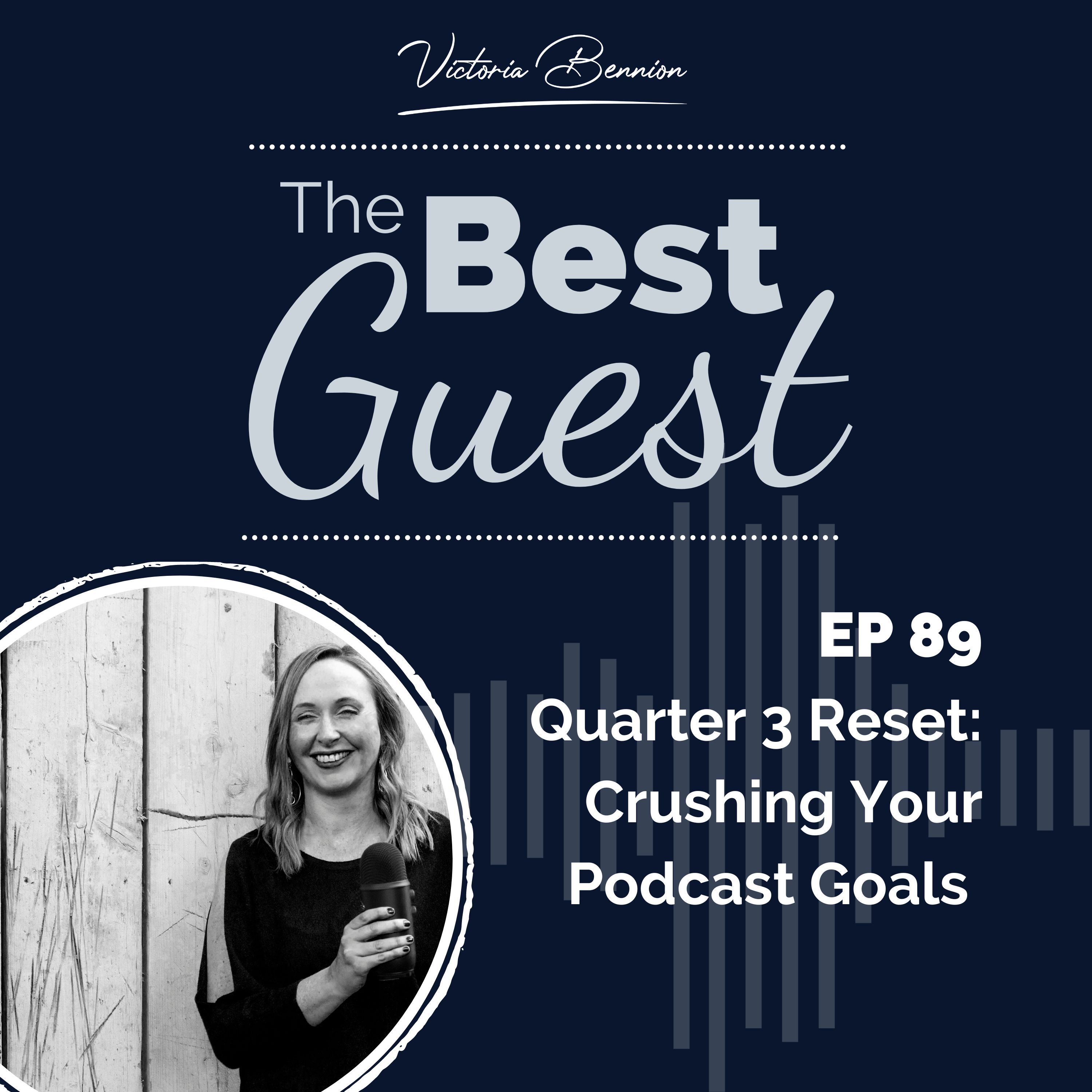 Quarter 3 Reset: Crushing Your Podcast Goals