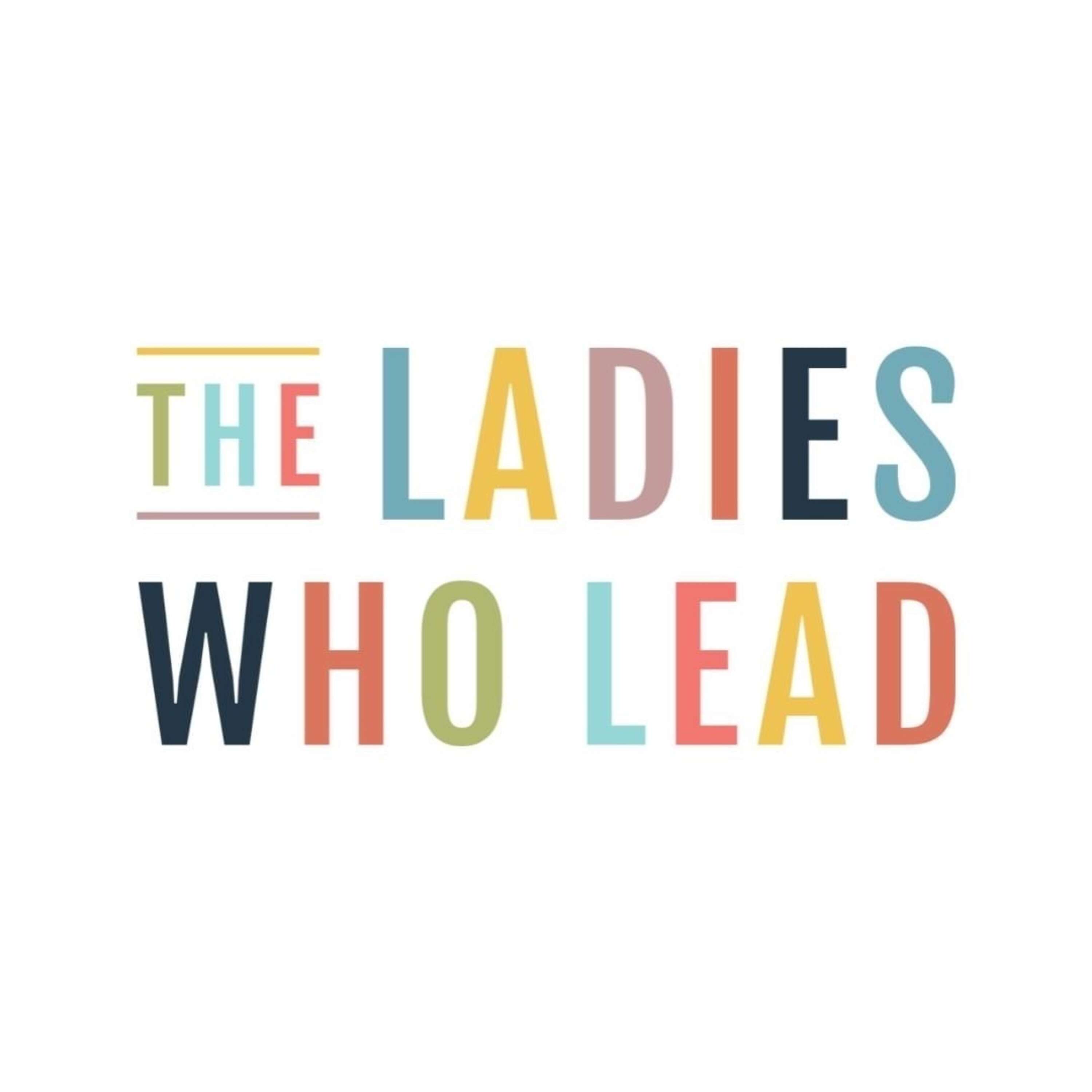 The Ladies Who Lead 