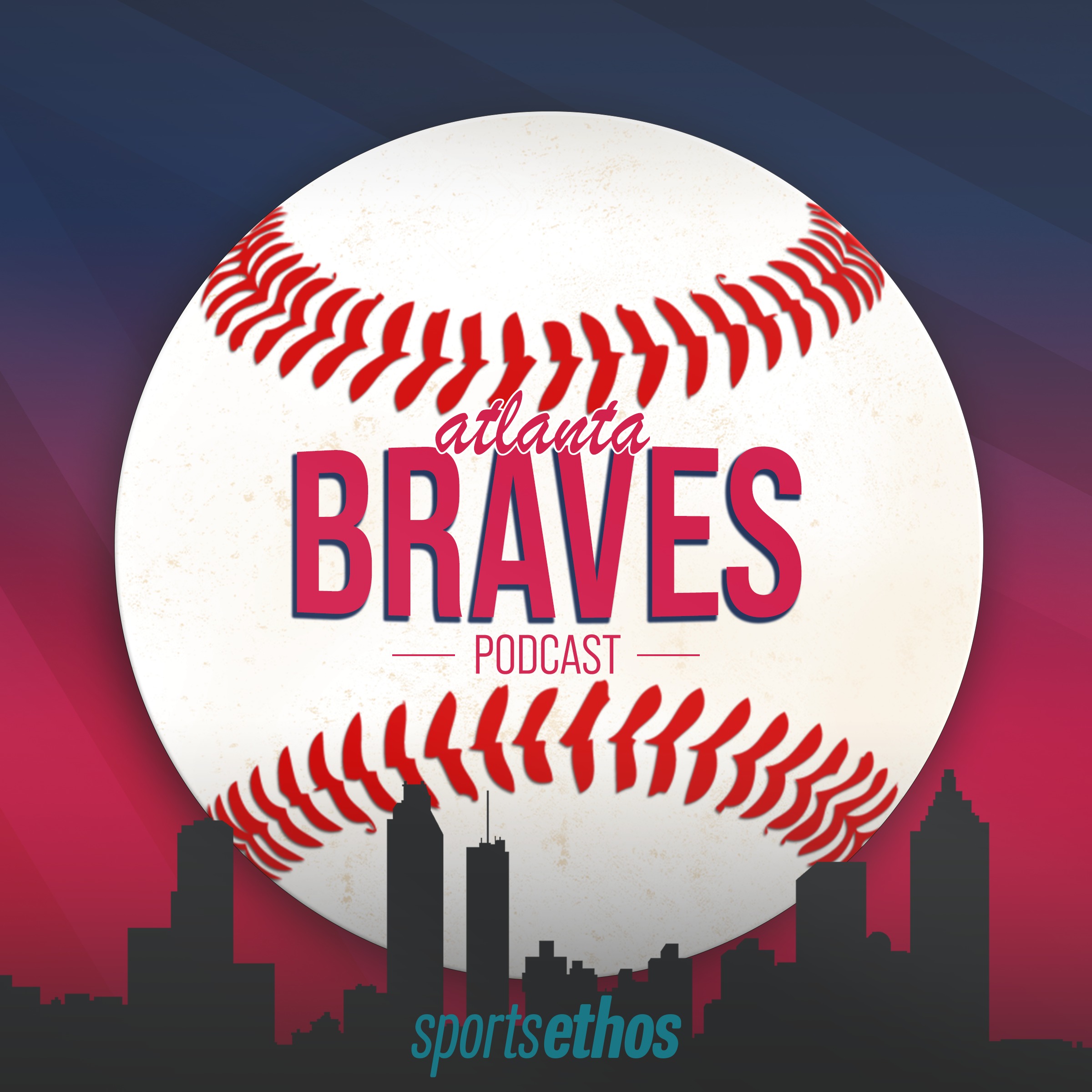 The SportsEthos Atlanta Braves Podcast 