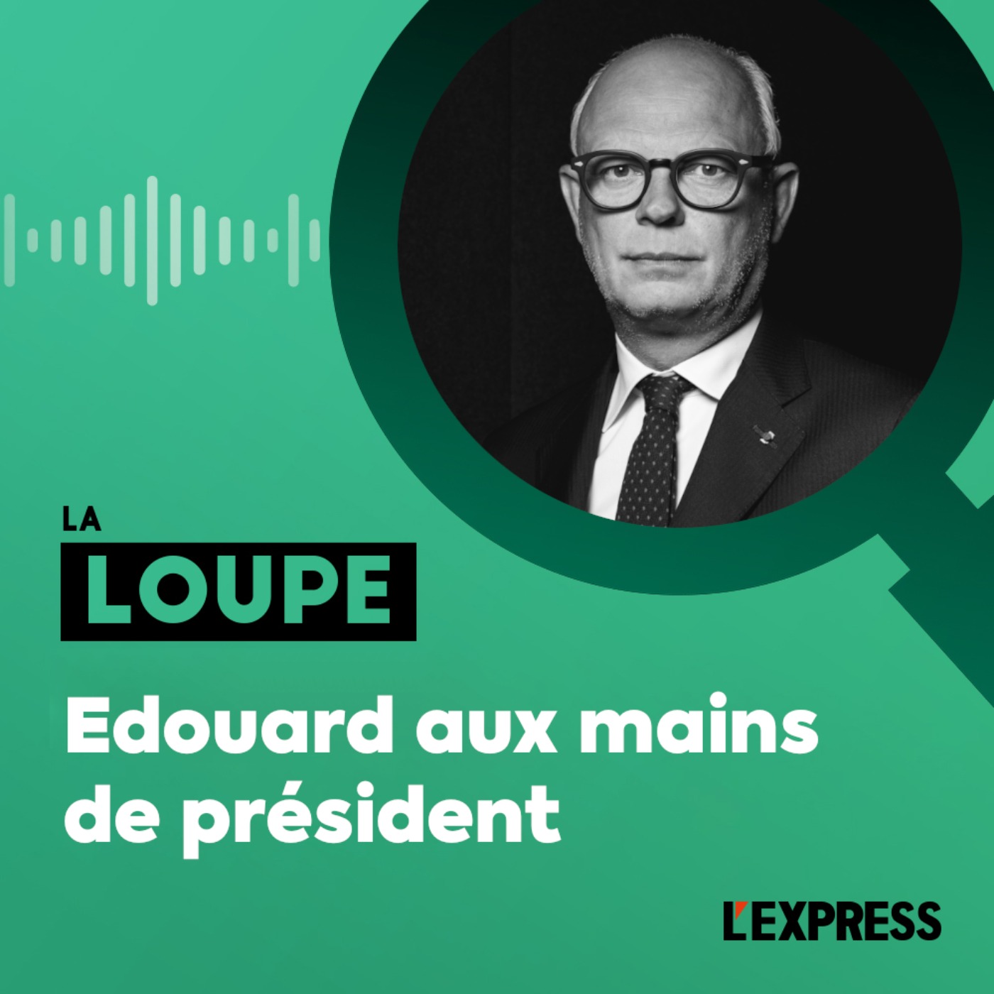 La Loupe - Edouard aux mains de président