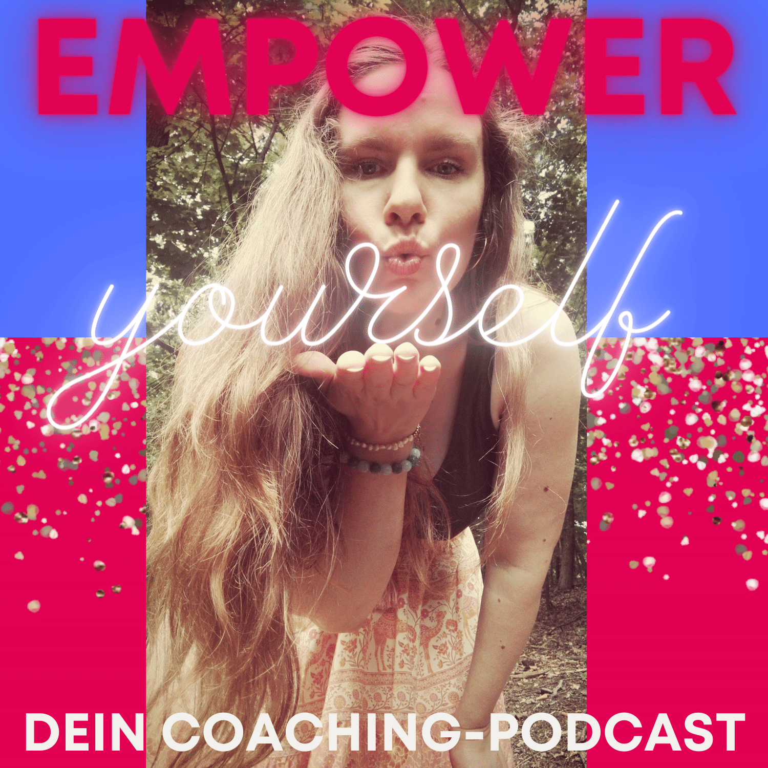 EMPOWER YOURSELF - Dein Coaching-Podcast 