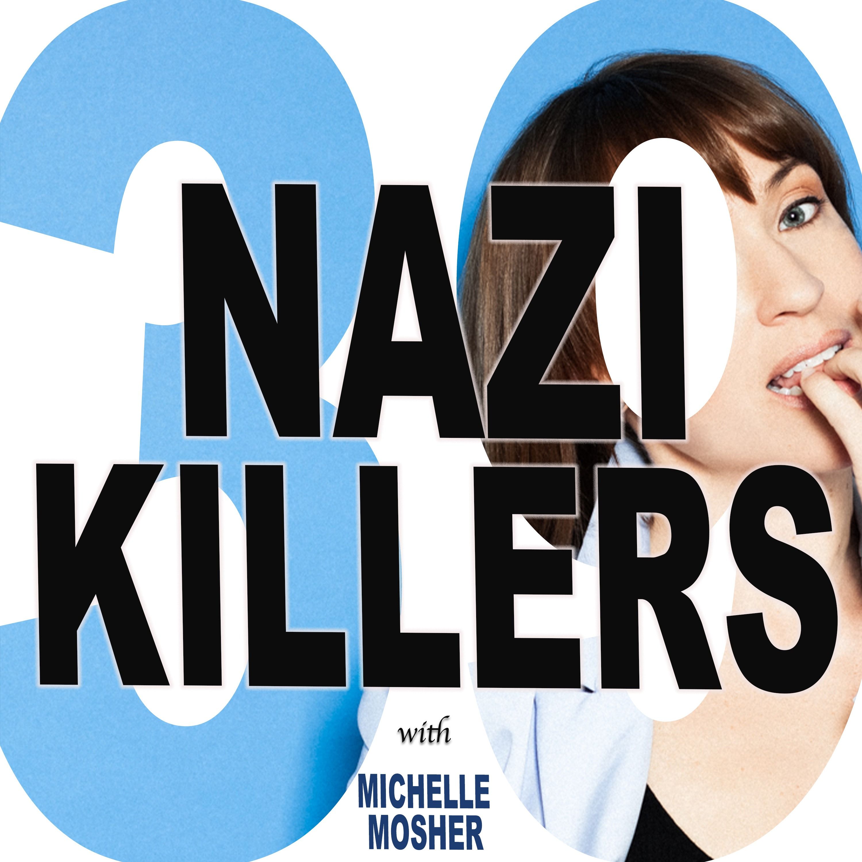 HILF 39 - Nazi Killers with Michelle Mosher