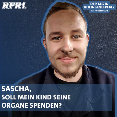 "Soll mein Kind seine Organe spenden?" – Sascha