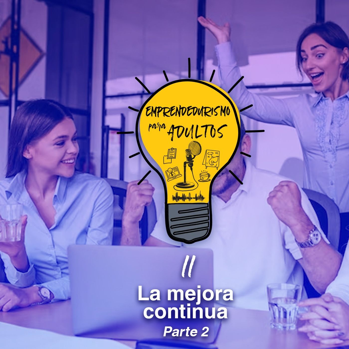 79- Mejora Continua | Parte 2 - C&oacute;mo Ser Buen Jefe