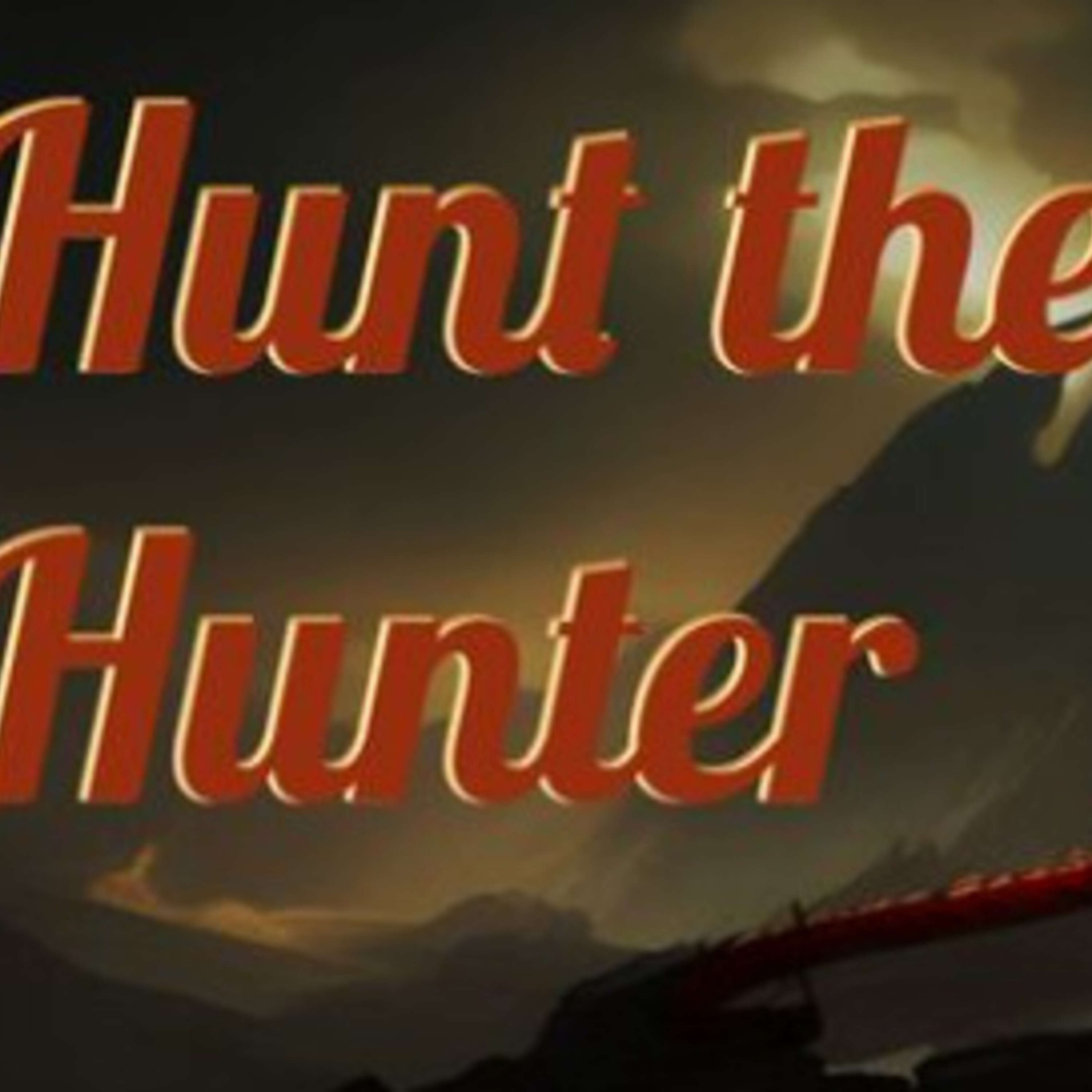 C1 S2 E30 - Hunt the Hunter