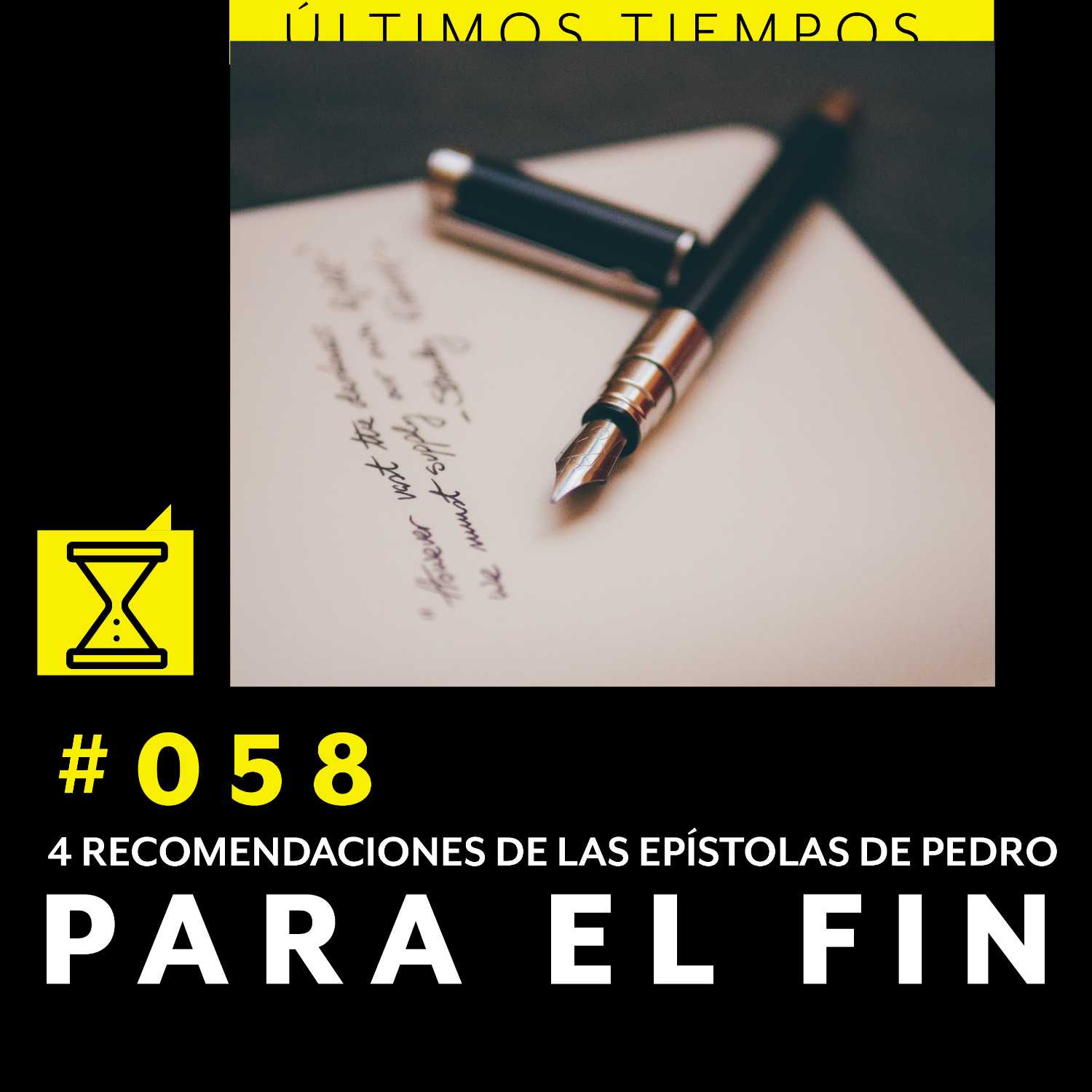 #058 4 RECOMENDACIONES DE LAS EPÍSTOLAS DE PEDRO PARA EL FIN