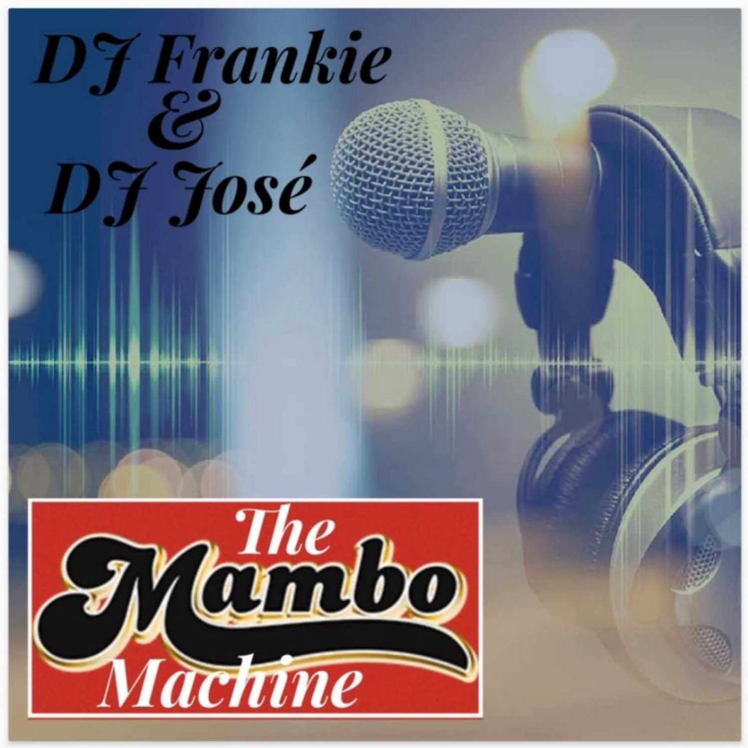 The Mambo Machine with Los Compadres DJ Frankie Tambora & DJ Jose Calderon 