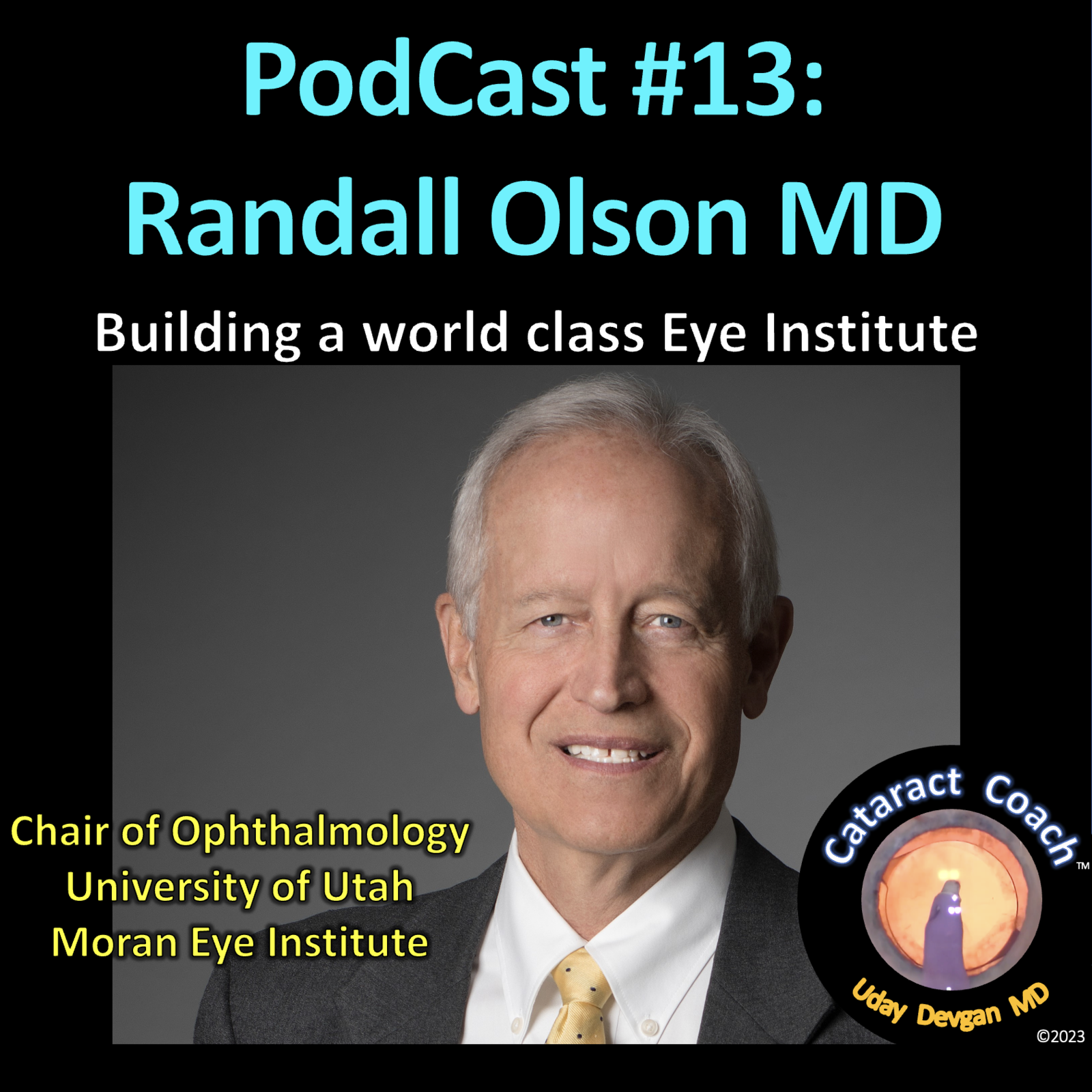 CataractCoach PodCast 13: Randall Olson MD