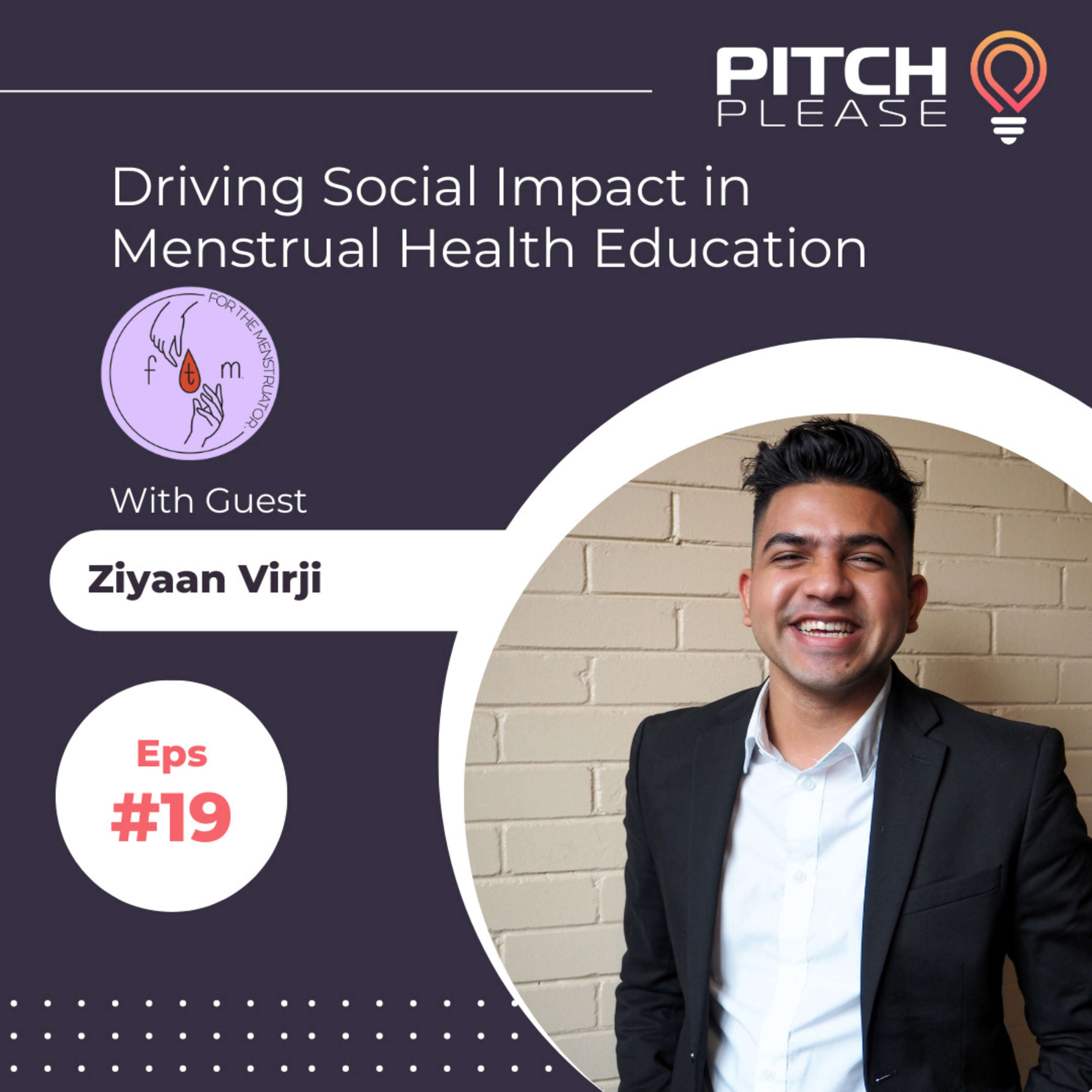 The Journey of a Young Entrepreneur: From Personal Project to Global Social Impact in Menstrual Health Education with Ziyaan Virji