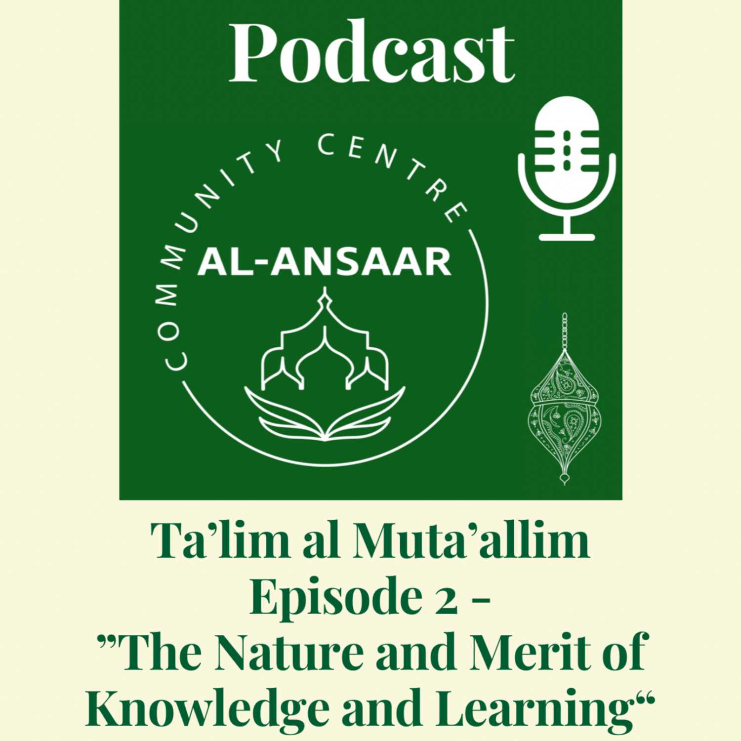 ⁣Ta'lim al Muta'allim Episode 2 - The Nature and Merit of Knowledge and Learning