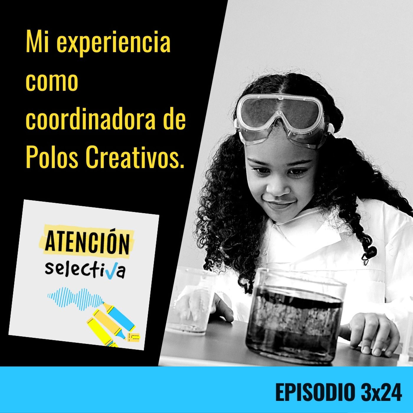 CAPÍTULO 3 X 24 - Mi experiencia como coordinadora de Polos Creativos