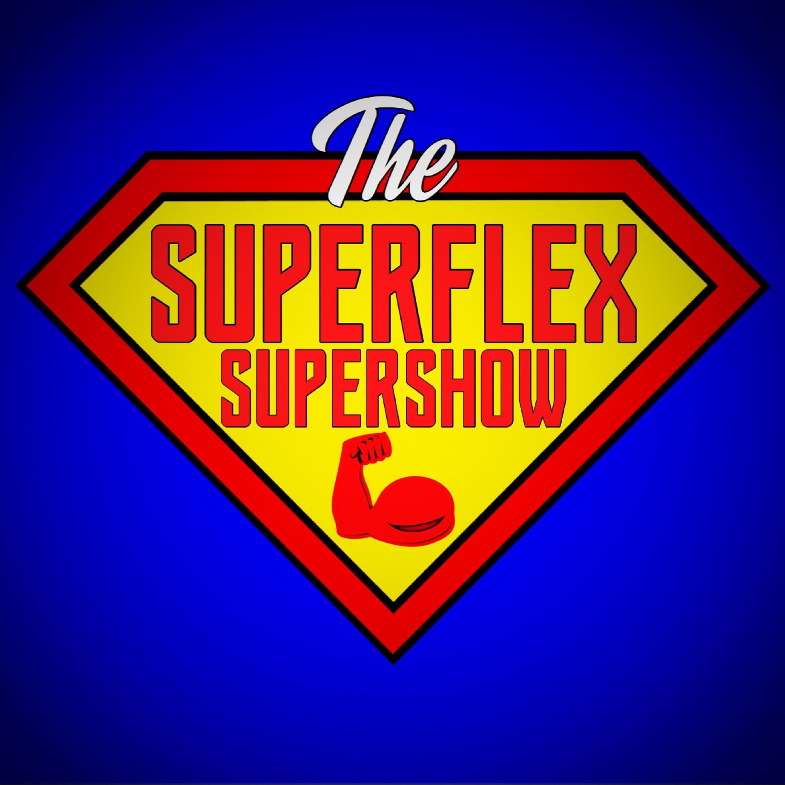 SuperFlex SuperShow 243 - The Curse is Broken!