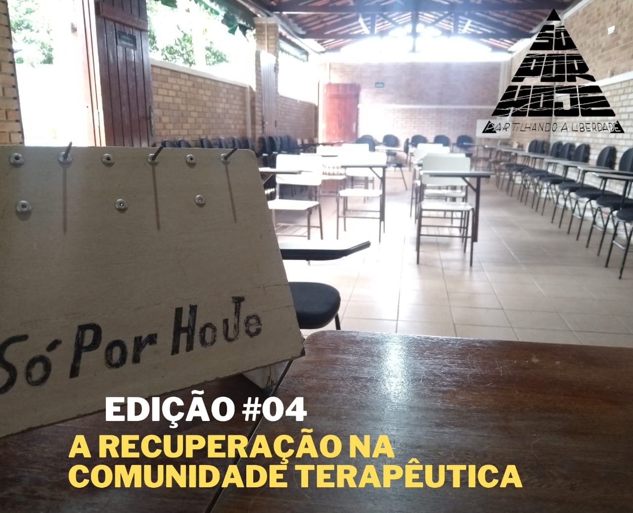 SÓ POR HOJE - partilhando a liberdade #04