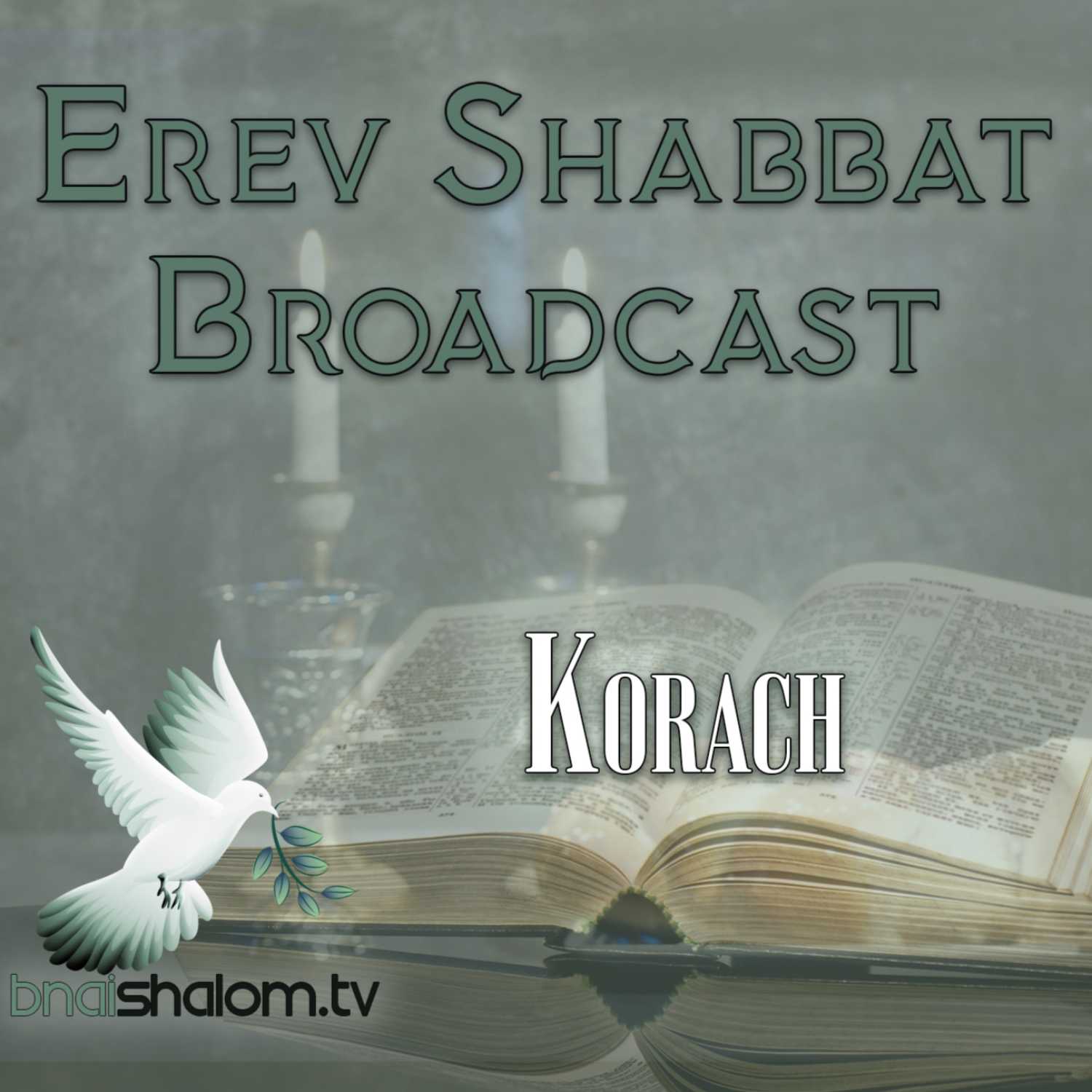 Korach | Erev Shabbat: Korah