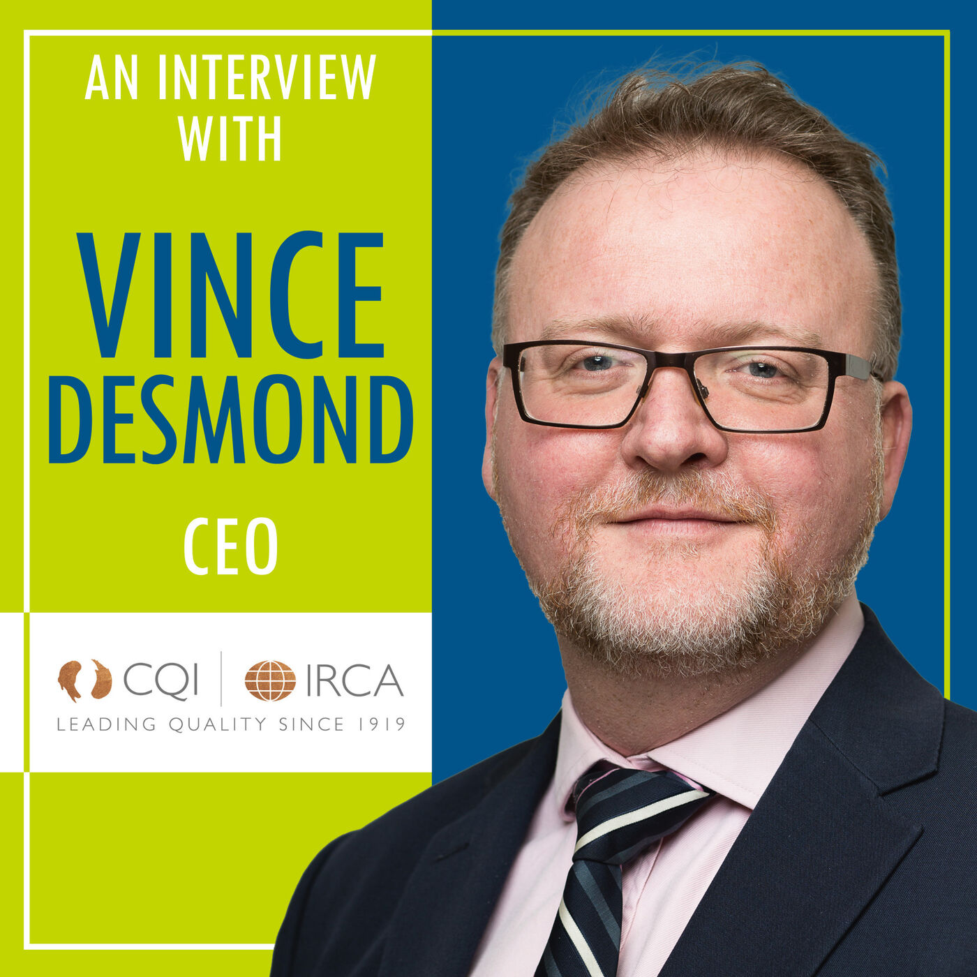 End-to-End Quality as a Competitive Advantage with Vince Desmond, CEO of the Chartered Quality Institute