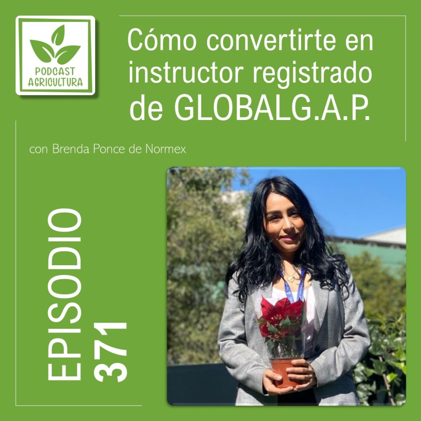 371 Cómo convertirte en instructor registrado de GLOBALG.A.P. con Brenda Ponce