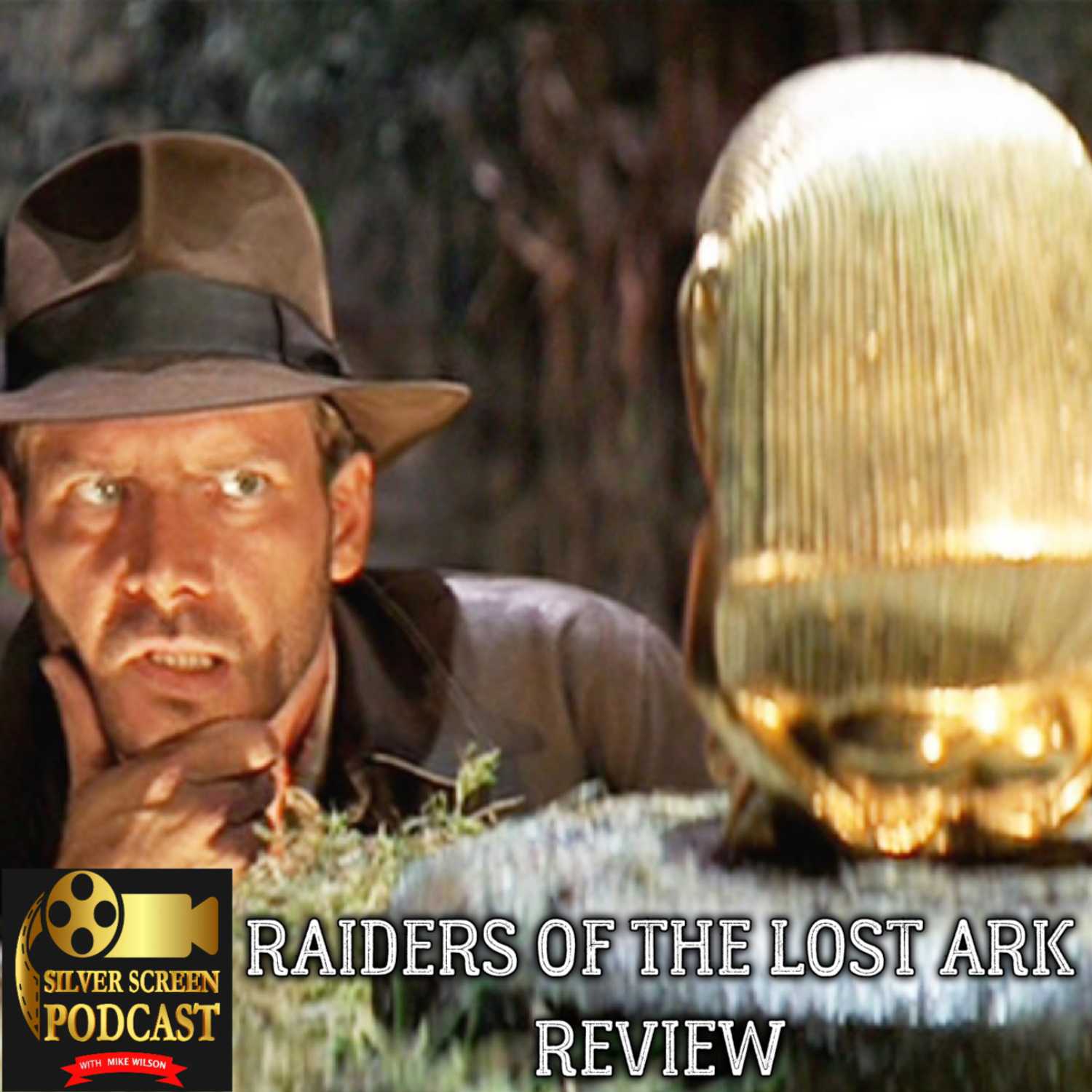 Silver Screen Podcast - (Indiana Jones and the) Raiders of the Lost Ark Review