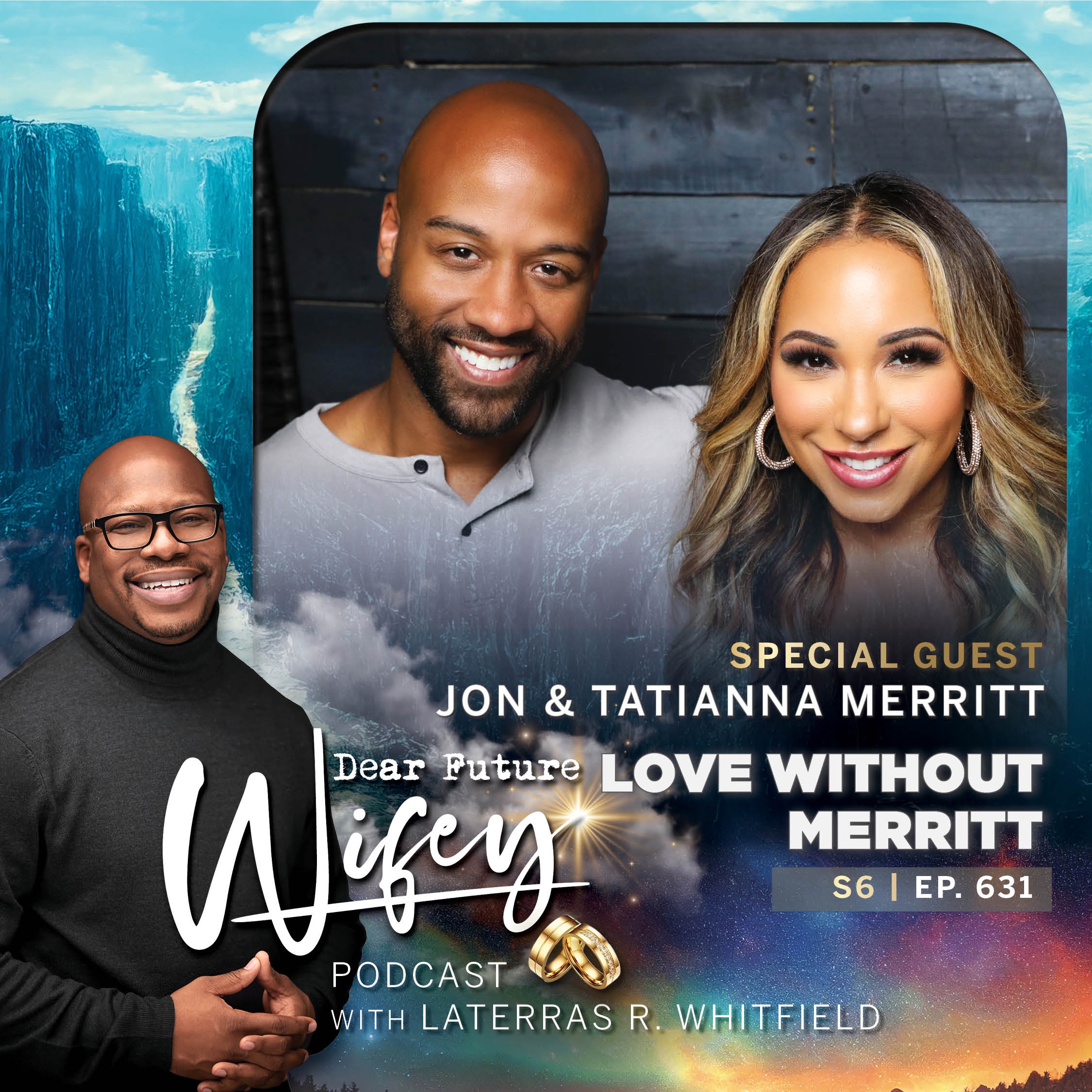 Love Without Merritt (Guests: Jonathan + Tatianna Merritt)