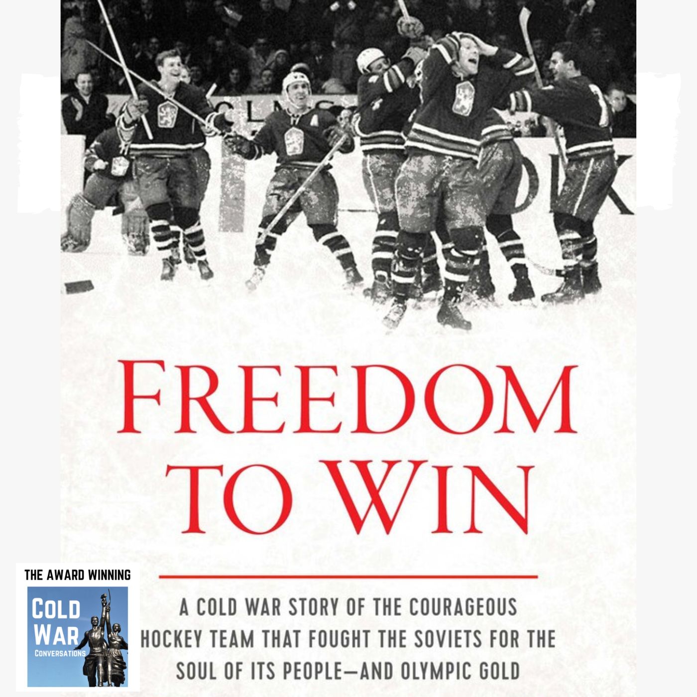 The Cold war Ice hockey team that fought the Soviets for the soul of its nation