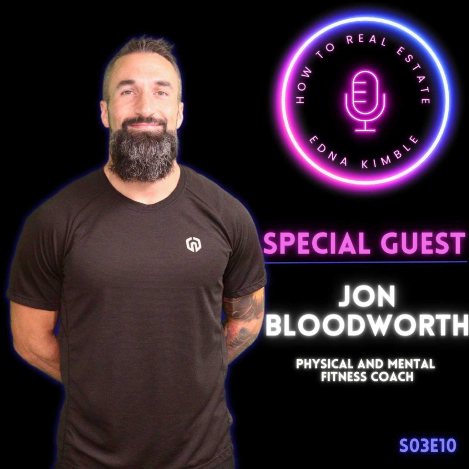 PODCAST With Physical and Mental Fitness Coach - Jon Bloodworth