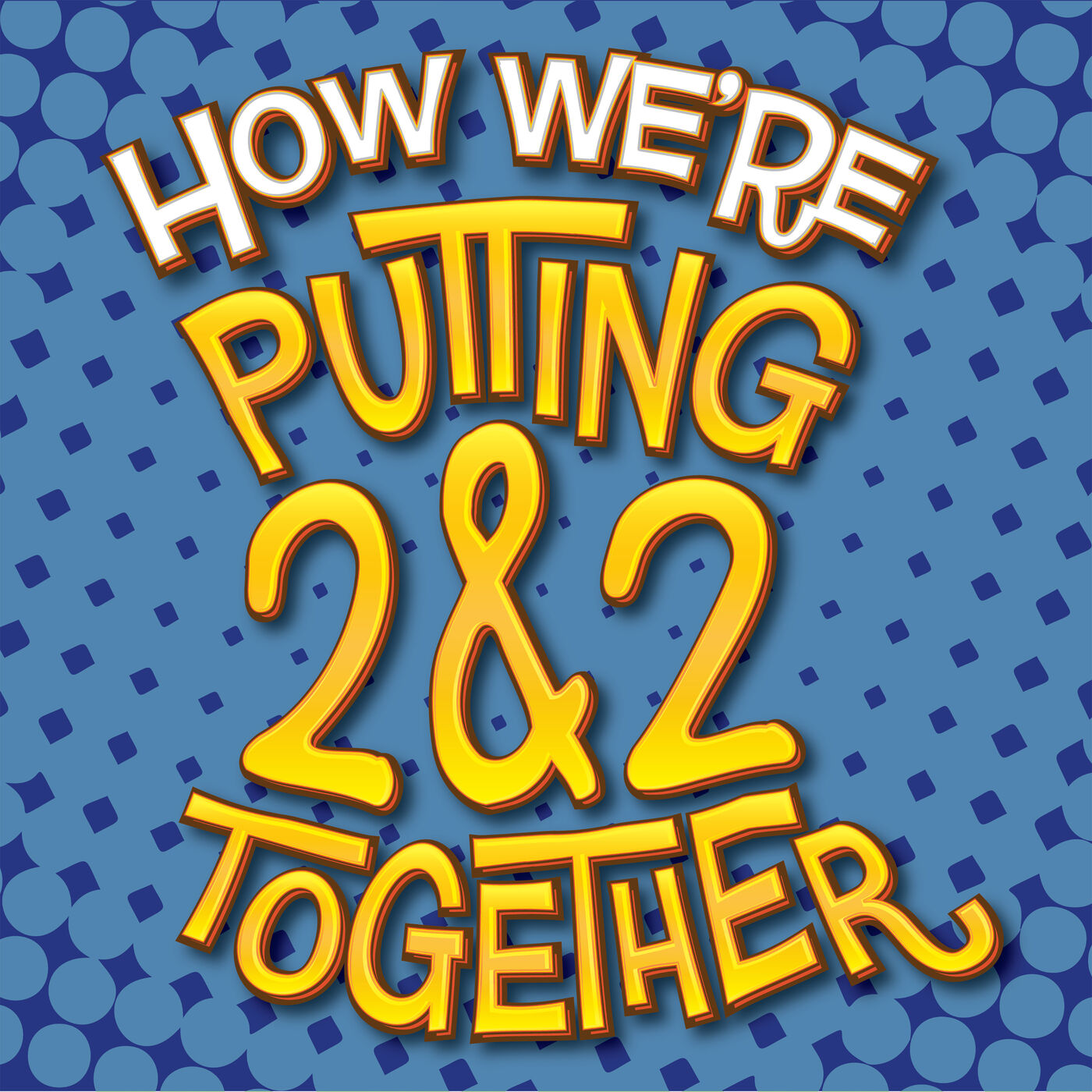 How We're Putting 2&2 Together: Max