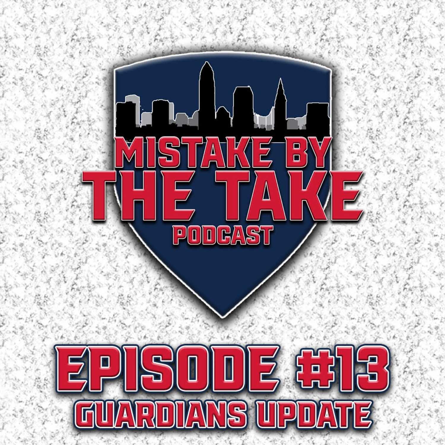 MBTT Ep. 13 - Guardians Update