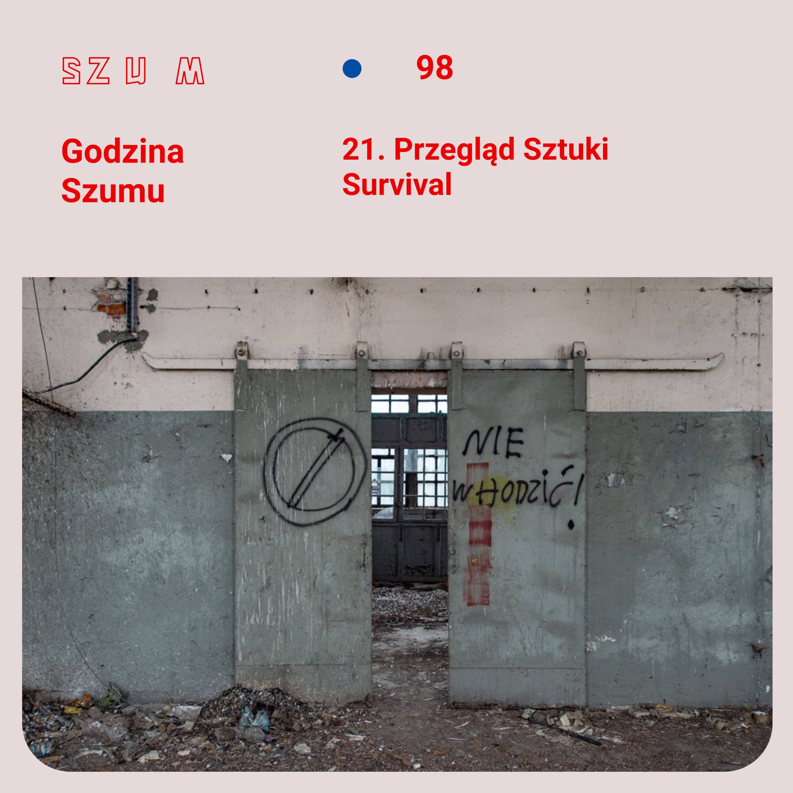 Godzina Szumu #89 / 21. Przegląd Sztuki SURVIVAL