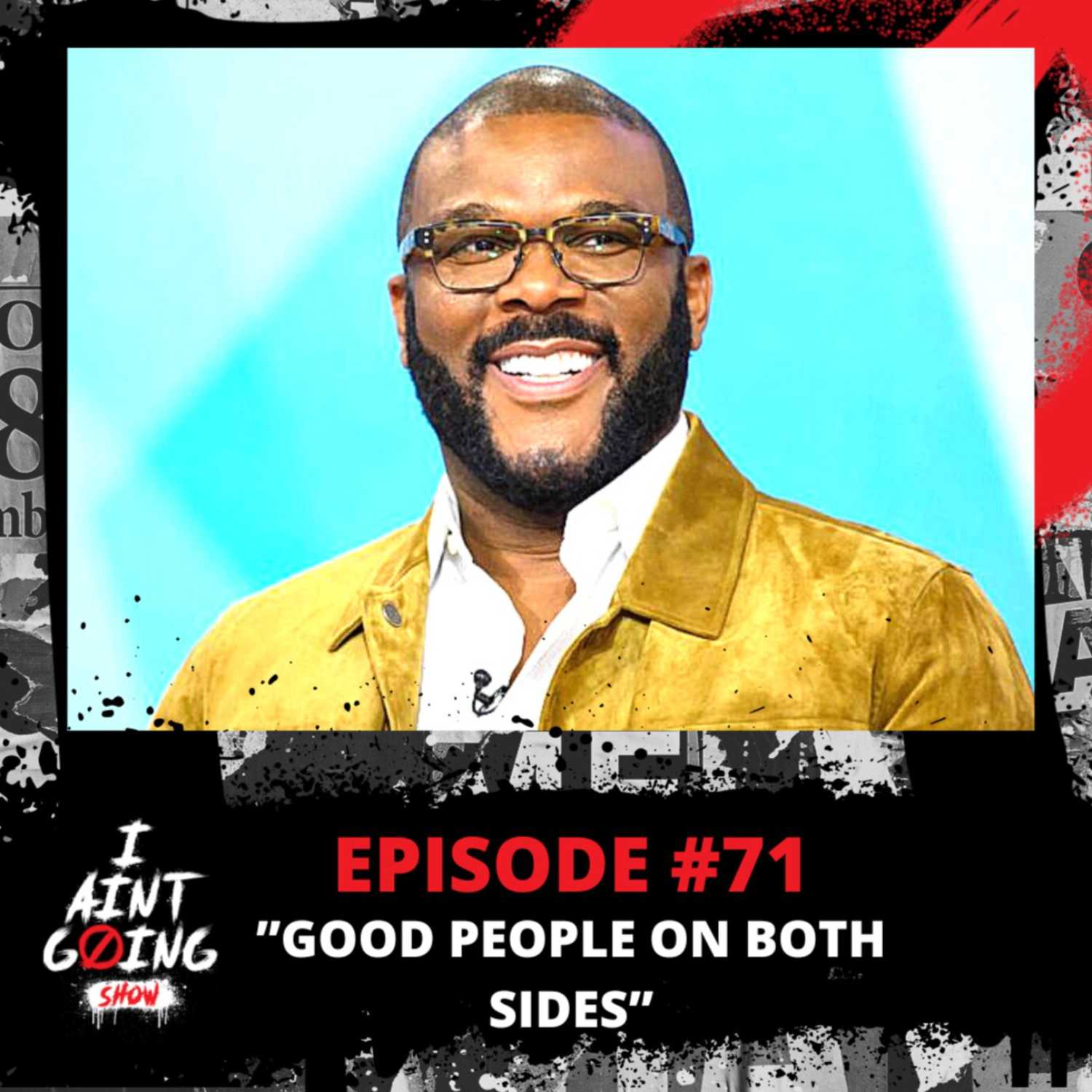 Ep #71 Good People on Both Sides