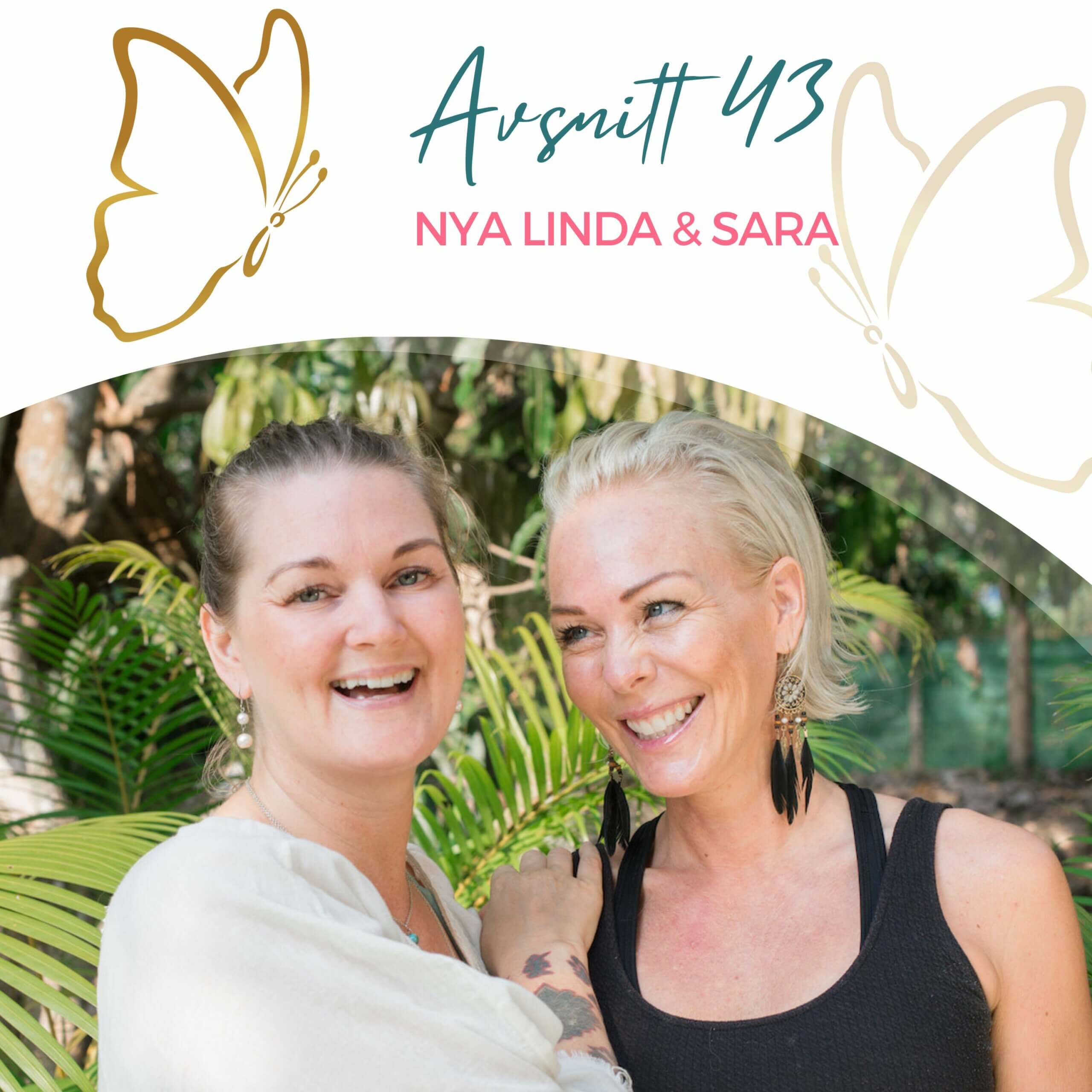 Avsnitt 43 – Nya Linda & Sara