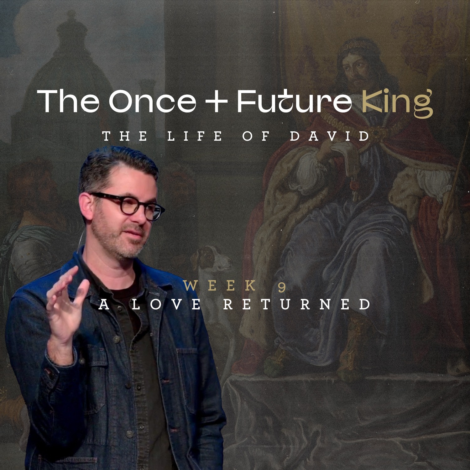 ⁣The Once + Future King - Week 9 - Tim Horman