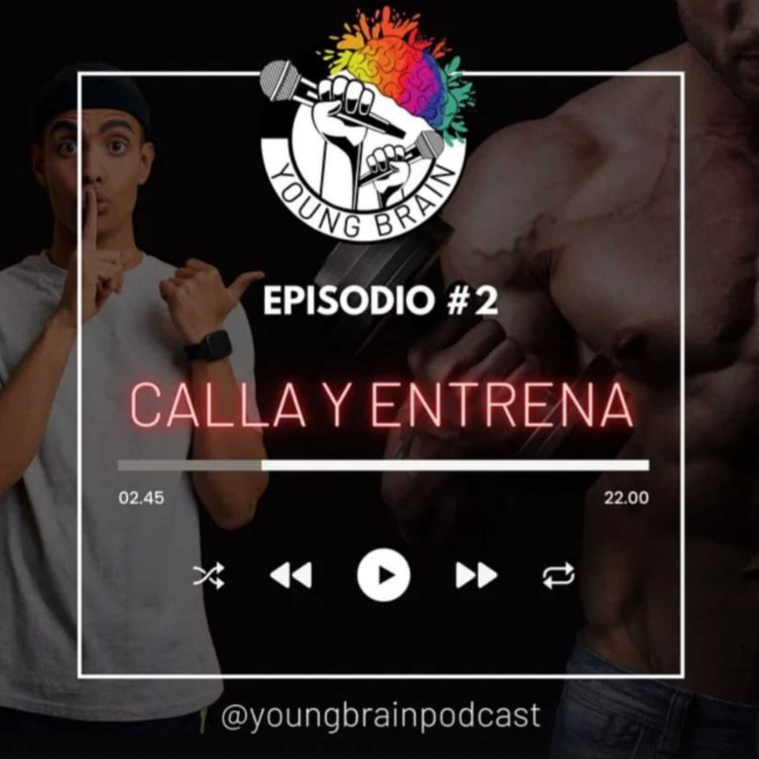 YoungBrain #2: CALLA Y ENTRENA