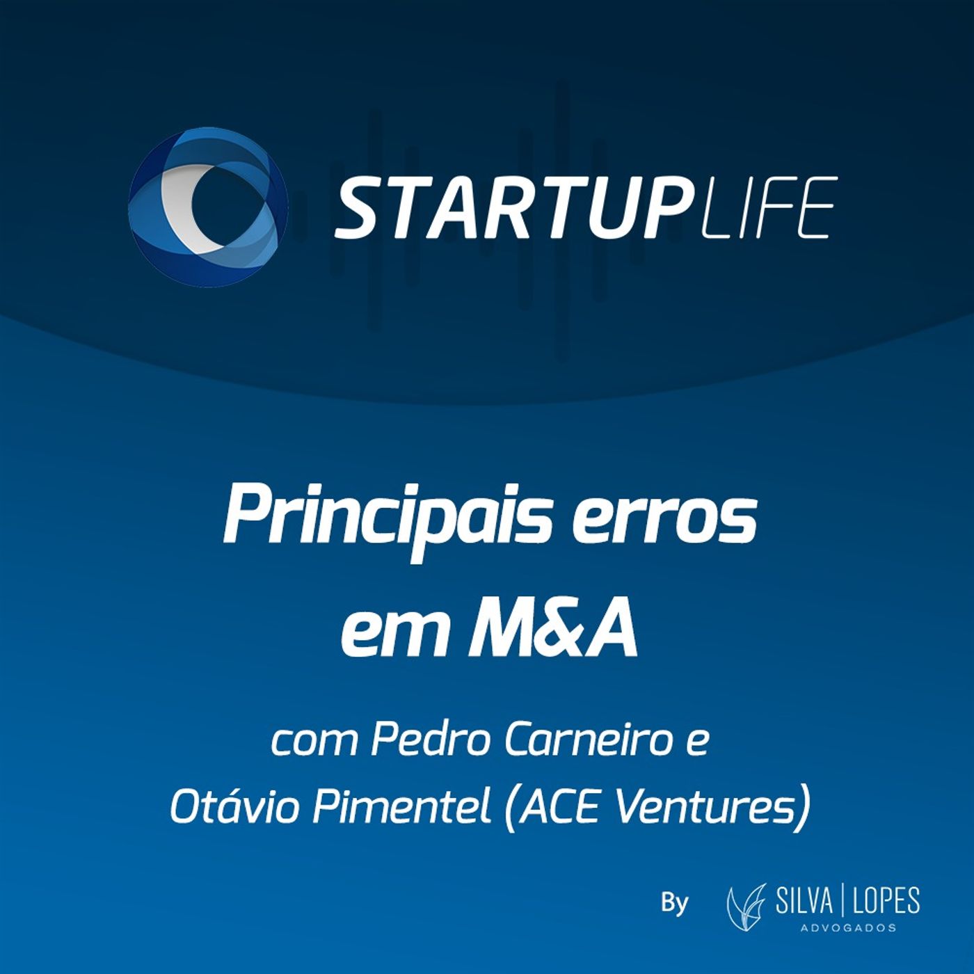 Principais erros em M&A [com Pedro Carneiro e Otávio Pimentel (ACE)]