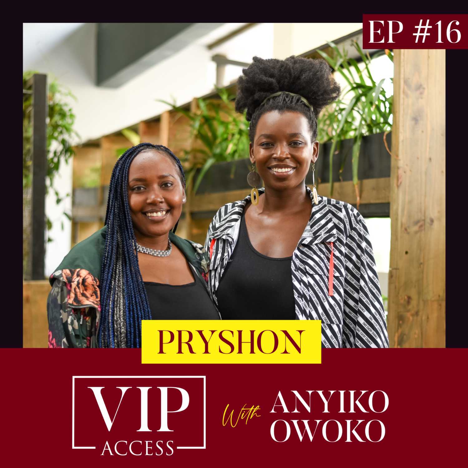 Ep 16: Kenyan R&B Queen Pryshon on Rise to Fame