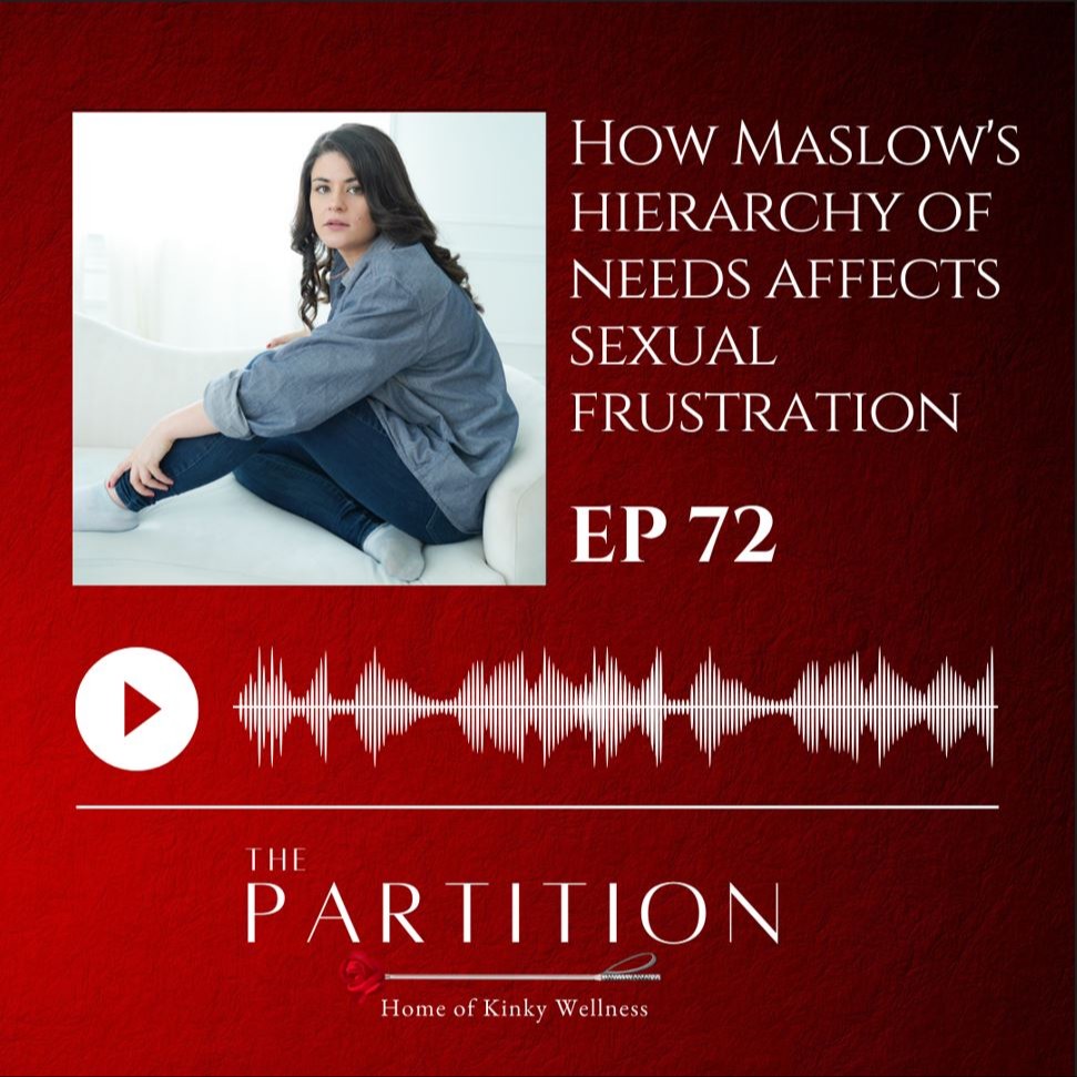 How Maslow&rsquo;s Hierarchy of Needs Affects Sexual Frustration