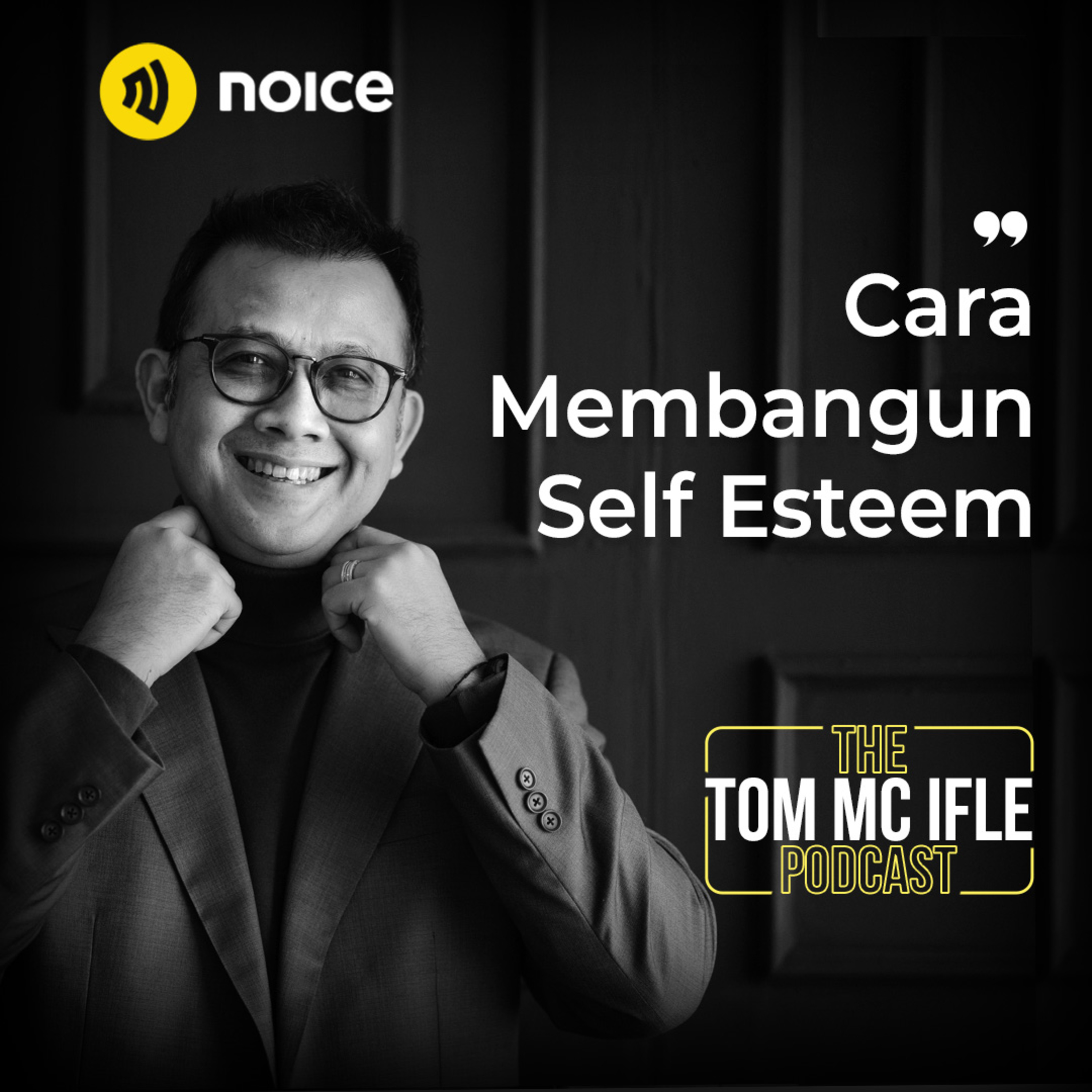 PENYEBAB RENDAHNYA SELF ESTEEM (HARGA DIRI) - TOM MC IFLE