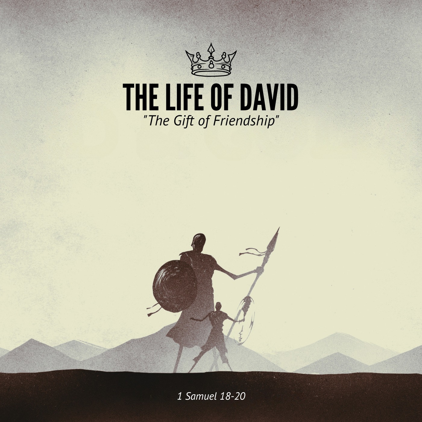 The Life of David: The Lord Looks at the Heart - The Gift of Friendship