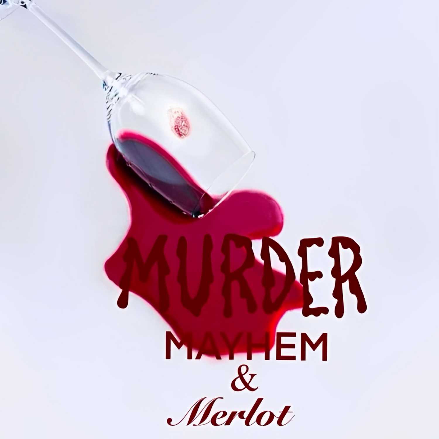 Murder, Mayhem, & Merlot: The Tragic Story of Scotty Trexler