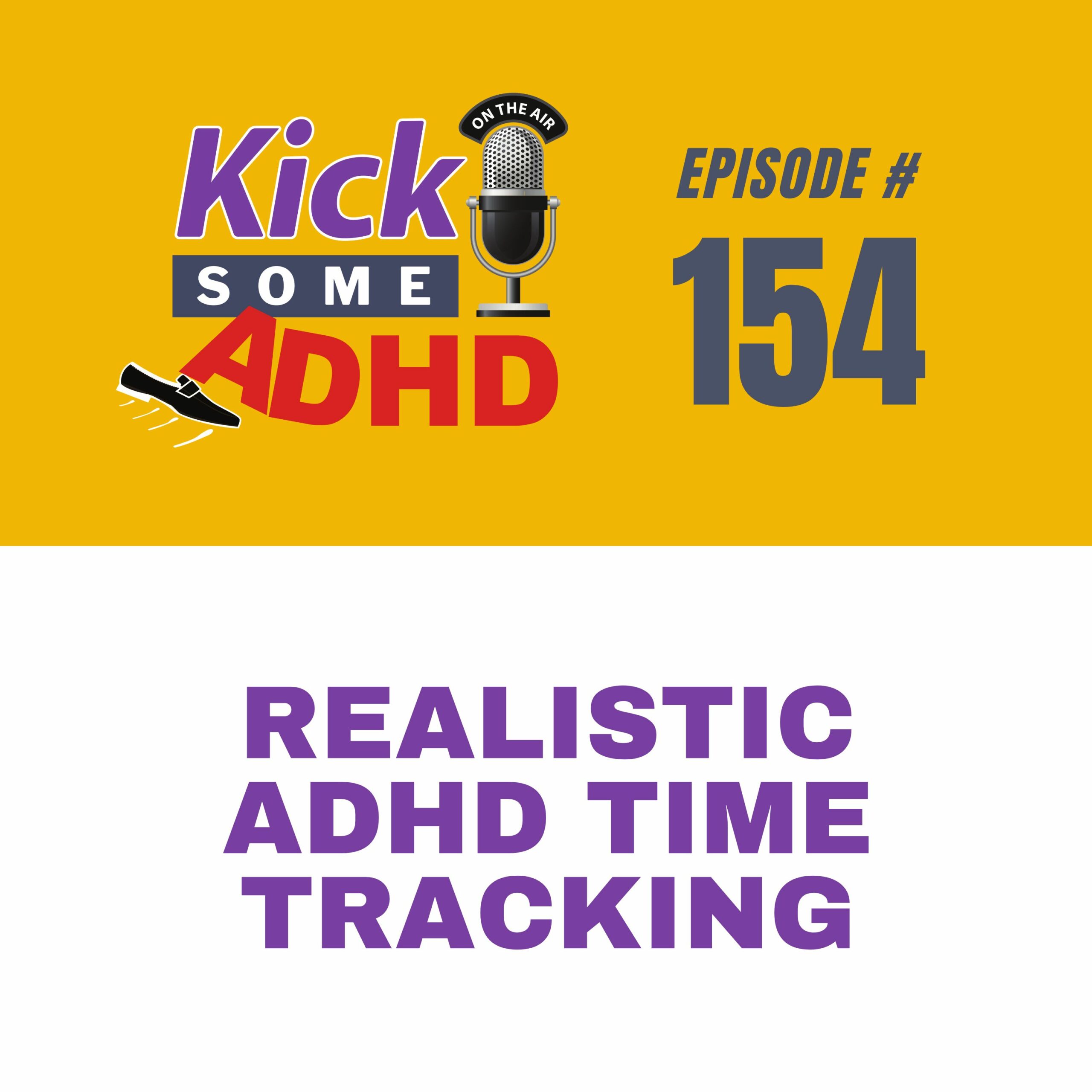 #154 Realistic ADHD Time Tracking