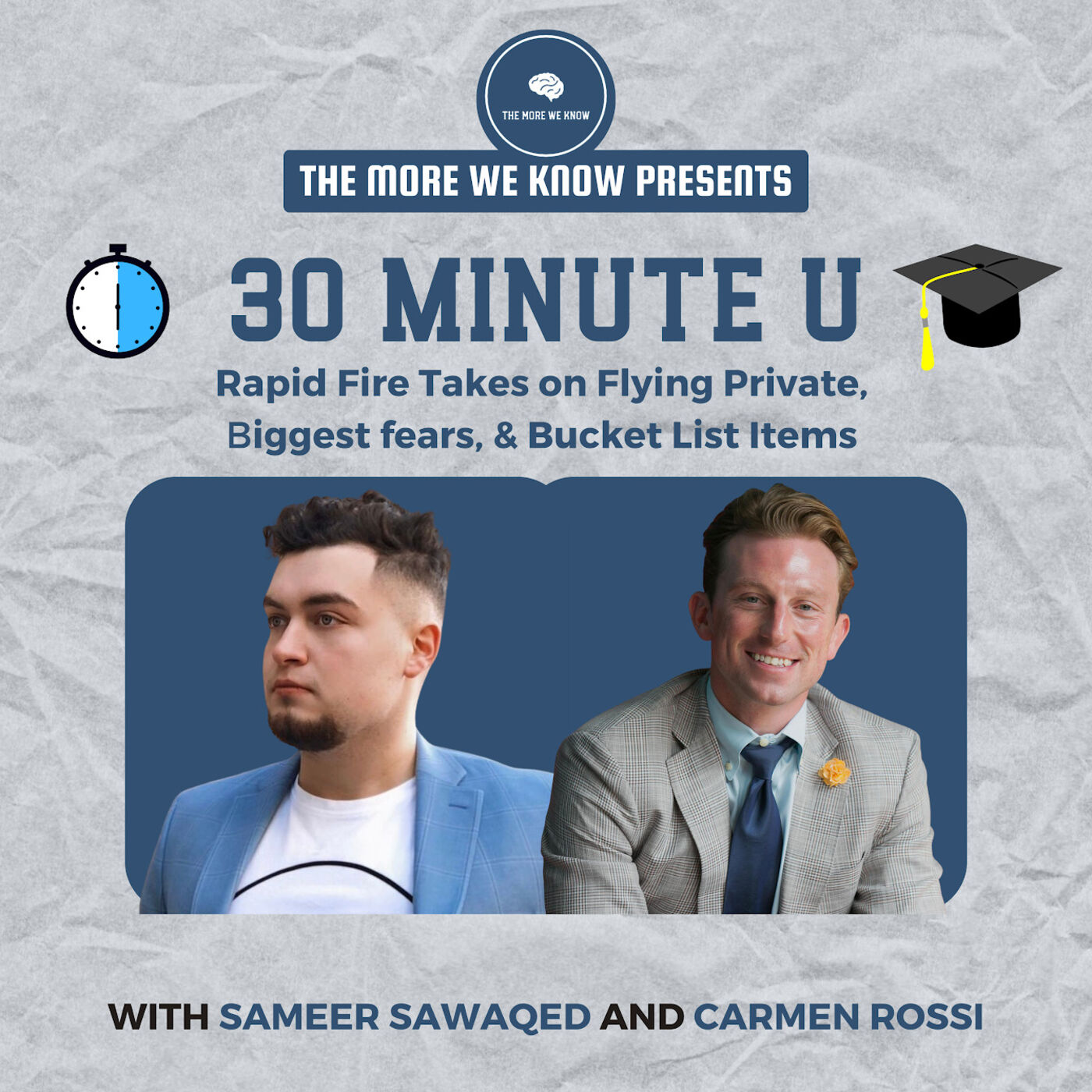 30 Minute U: Rapid Takes on Flying Private, Biggest Fears & Bucket List Items