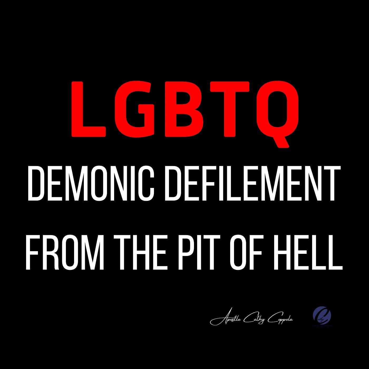 LGBTQ -Demonic Defilement