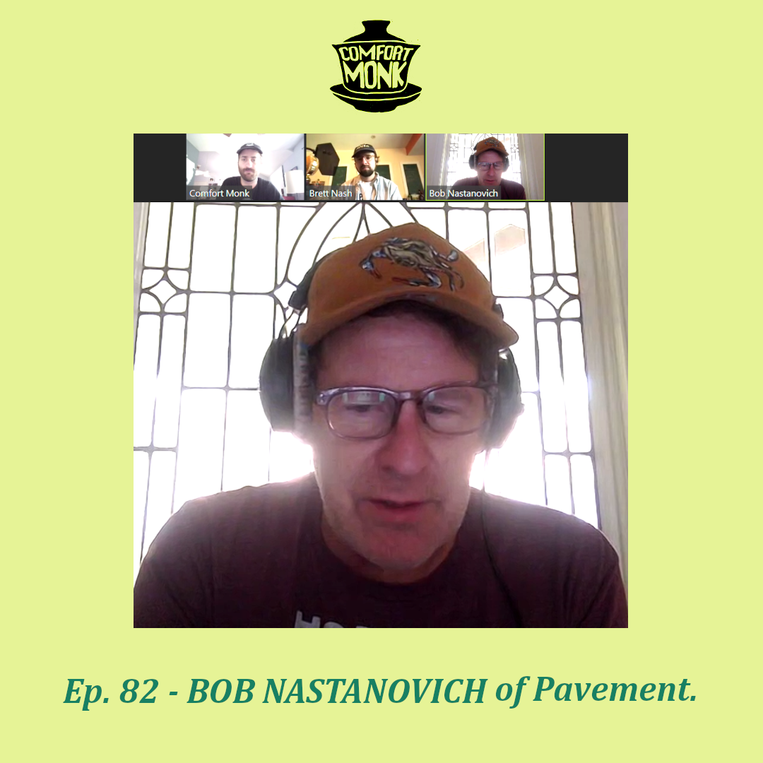 Ep. 82 – Bob Nastanovich (Pavement)