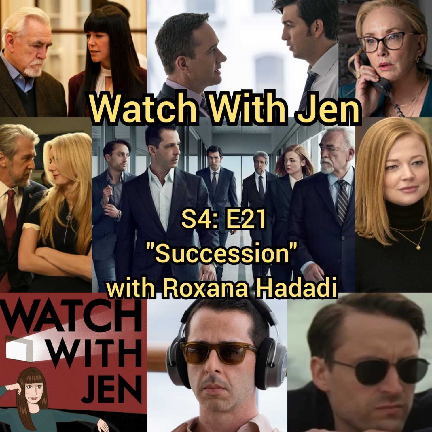 Watch With Jen - S4: E21 - "Succession" with Roxana Hadadi