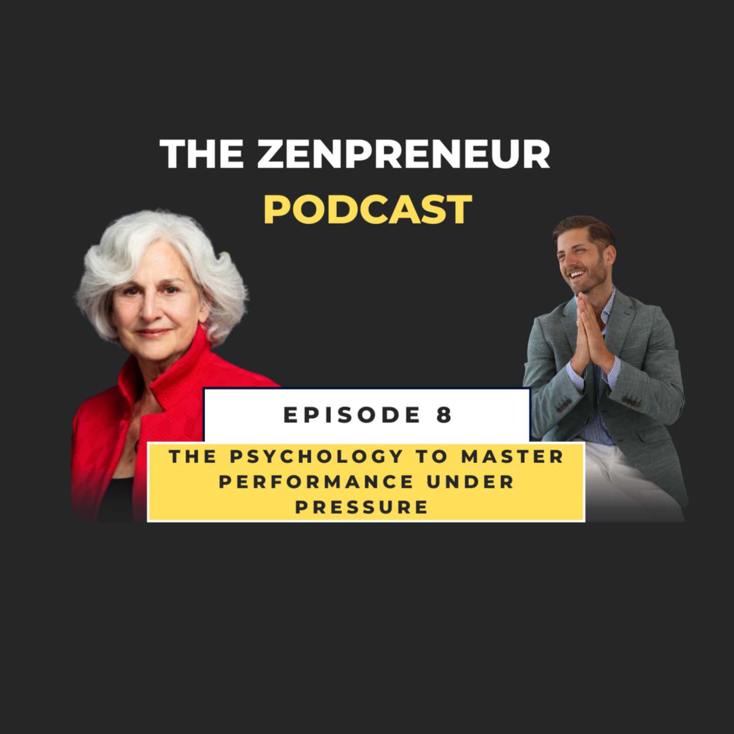 Episode 8 - The Psychology to Master Performance Under Pressure