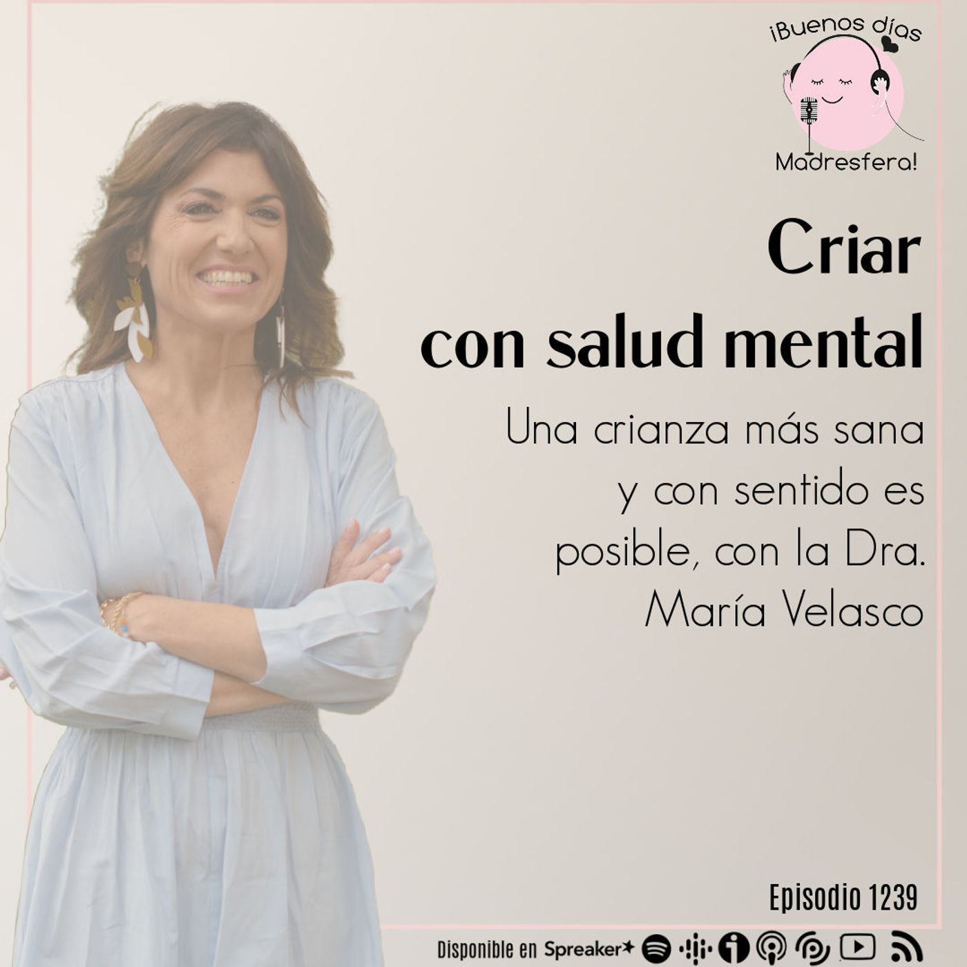 Criar con salud mental: Una crianza más sana y con sentido es posible, con la Dra. María Velasco con la Dra. María Velasco