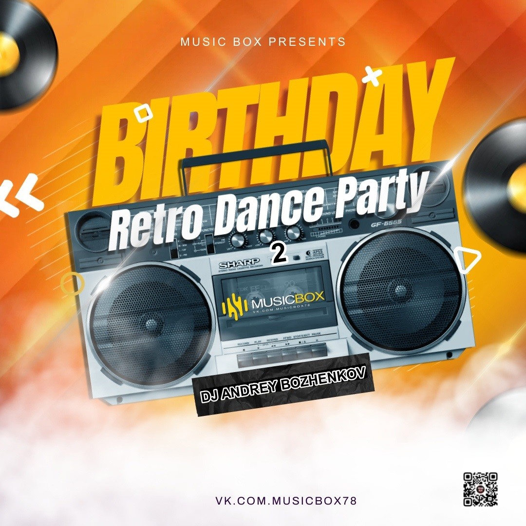 Dj Andrey Bozhenkov - Birthday 2k23! Retro Dance Party-2 (Pt.04)